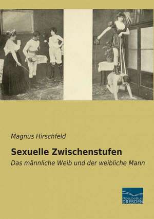 Sexuelle Zwischenstufen de Magnus Hirschfeld