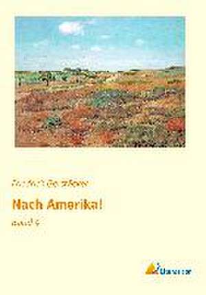 Nach Amerika! de Friedrich Gerstäcker