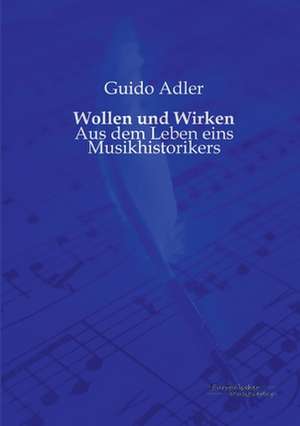 Wollen und Wirken de Guido Adler