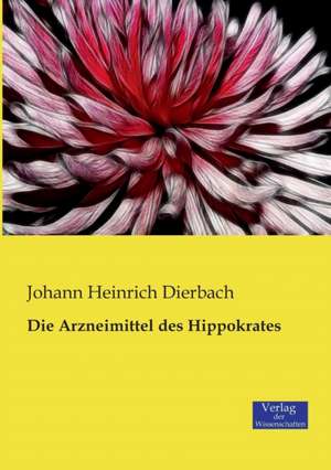 Die Arzneimittel des Hippokrates de Johann Heinrich Dierbach