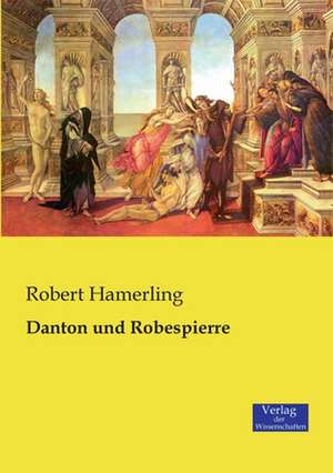 Danton und Robespierre de Robert Hamerling