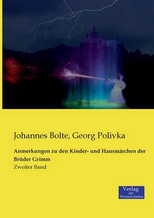 Anmerkungen zu den Kinder- und Hausmärchen der Brüder Grimm de Johannes Bolte