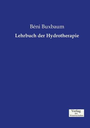 Lehrbuch der Hydrotherapie de BÃ©ni Buxbaum