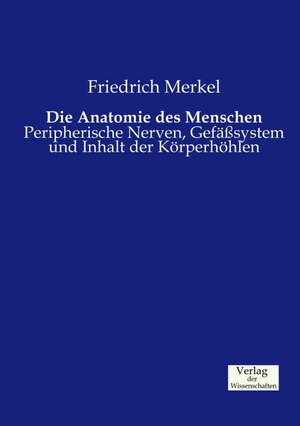 Die Anatomie des Menschen de Friedrich Merkel