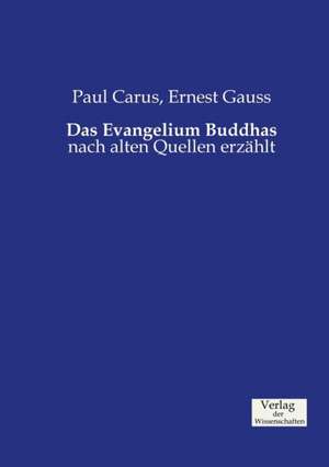 Das Evangelium Buddhas de Paul Carus