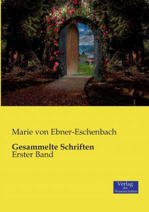 Gesammelte Schriften de Marie Von Ebner-Eschenbach