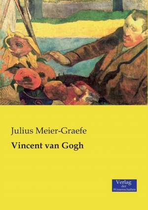 Vincent van Gogh de Julius Meier-Graefe