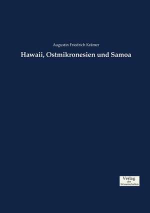 Hawaii, Ostmikronesien und Samoa de Augustin Friedrich Krämer