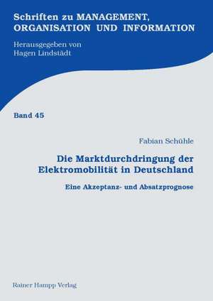 Die Marktdurchdringung der Elektromobilität in Deutschland de Fabian Schühle