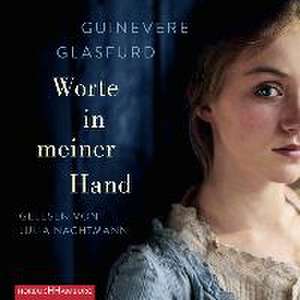 Worte in meiner Hand de Guinevere Glasfurd