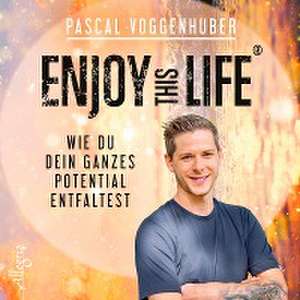 Enjoy this Life® de Pascal Voggenhuber