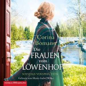 Die Frauen vom Löwenhof 03. Solveigs Versprechen de Corina Bomann