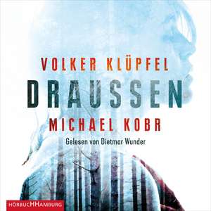 Draußen de Volker Klüpfel