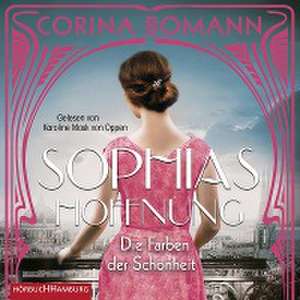 Die Farben der Schönheit - Sophias Hoffnung (Sophia 1) de Corina Bomann