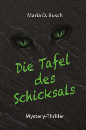 Die Tafel des Schicksals de Maria D. Busch