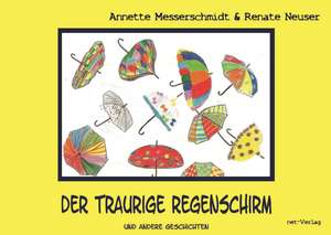 Der traurige Regenschirm de Annette Messerschmidt