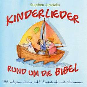 Kinderlieder rund um die Bibel de Stephen Janetzko