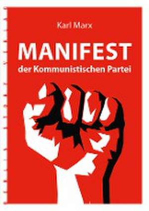 Karl Marx: Manifest der Kommunistischen Partei de Wieland Giebel