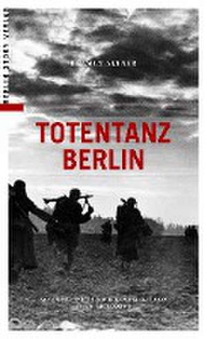 Totentanz Berlin de Helmut Altner