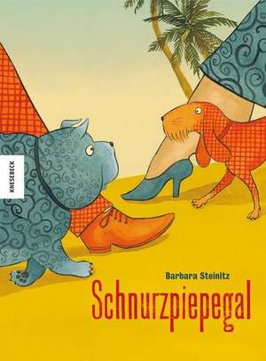 Schnurzpiepegal de Barbara Steinitz