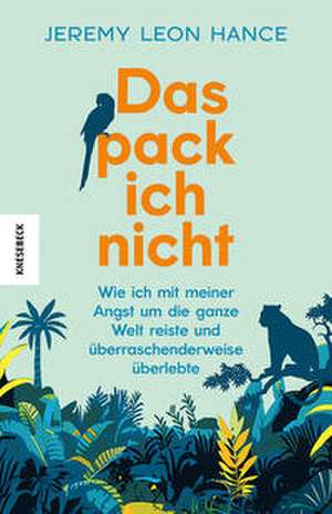 Das pack ich nicht de Jeremy Leon Hance