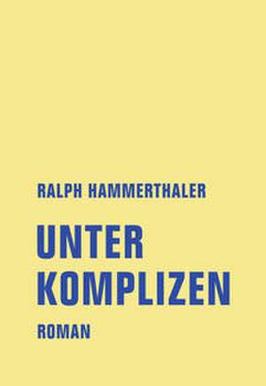 Komplizen de Ralph Hammerthaler
