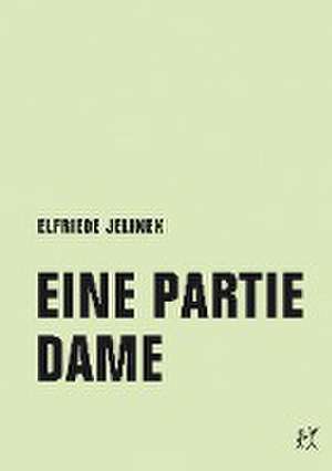 Eine Partie Dame de Elfriede Jelinek