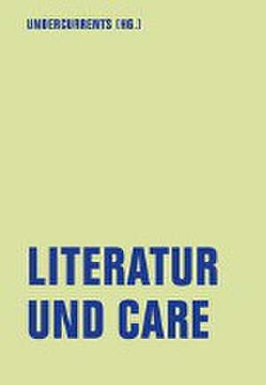 Literatur und Care de Undercurrents