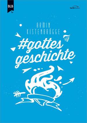 #gottesgeschichte de Armin Kistenbrügge