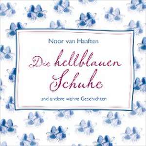 Die hellblauen Schuhe de Noor van Haaften