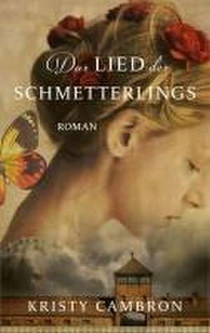 Das Lied des Schmetterlings de Kristy Cambron