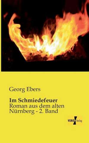 Im Schmiedefeuer de Georg Ebers