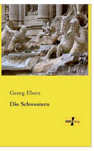 Die Schwestern de Georg Ebers