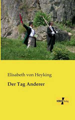 Der Tag Anderer de Elisabeth Von Heyking