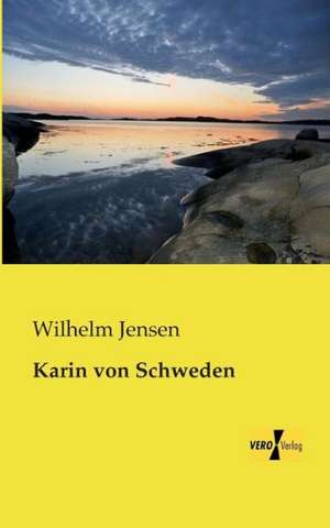 Karin von Schweden de Wilhelm Jensen