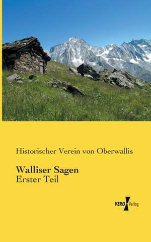 Walliser Sagen de Historischer Verein Von Oberwallis