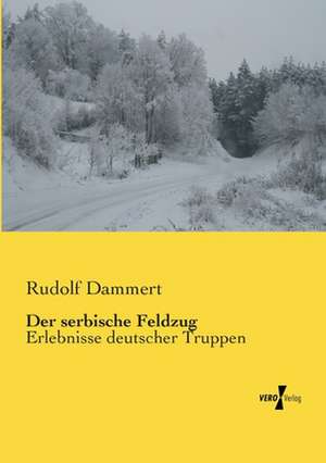 Der serbische Feldzug de Rudolf Dammert