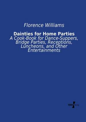 Dainties for Home Parties de Florence Williams