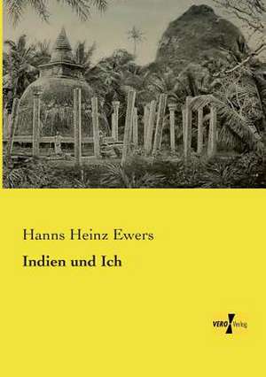 Indien und Ich de Hanns Heinz Ewers