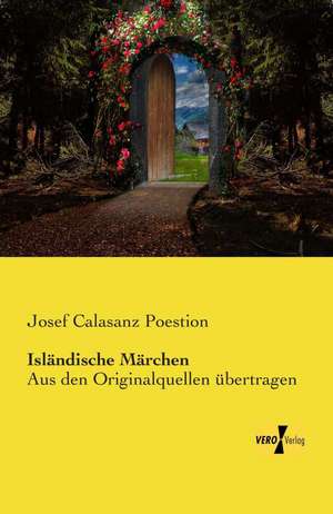 Isländische Märchen de Josef Calasanz Poestion