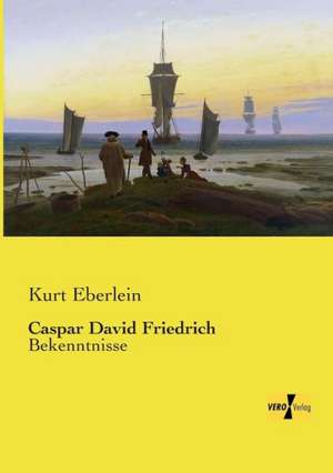 Caspar David Friedrich de Kurt Eberlein