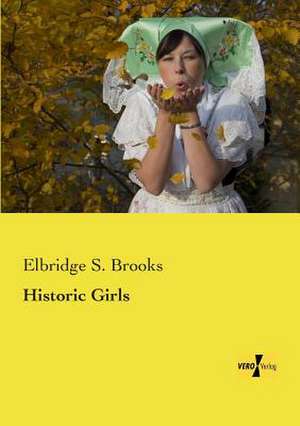 Historic Girls de Elbridge S. Brooks