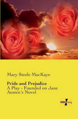 Pride and Prejudice de Mary Steele Mackaye