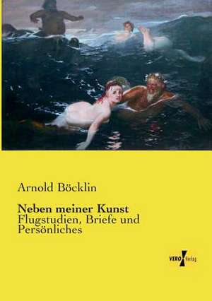 Neben meiner Kunst de Arnold Böcklin