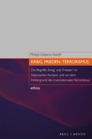 Krieg, Frieden, Terrorismus de Philipp Gisbertz-Astolfi