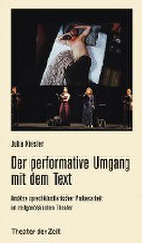 Der performative Umgang mit dem Text de Julia Kiesler