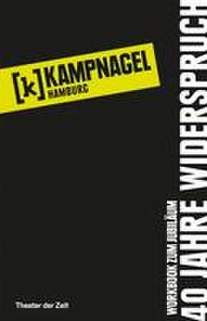 Kampnagel Hamburg 40 Jahre Widerspruch de Amelie Deuflhard