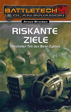 Riskante Ziele de Arous Brocken