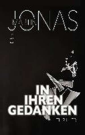 In ihren Gedanken - Thriller de Martin Jonas