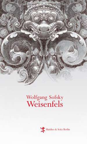 Weisenfels de Wolfgang Sofsky